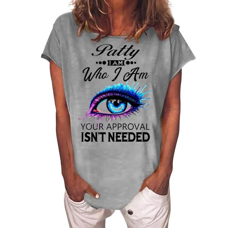 Patty Name Patty I Am Who I Am Women's Loosen T-shirt