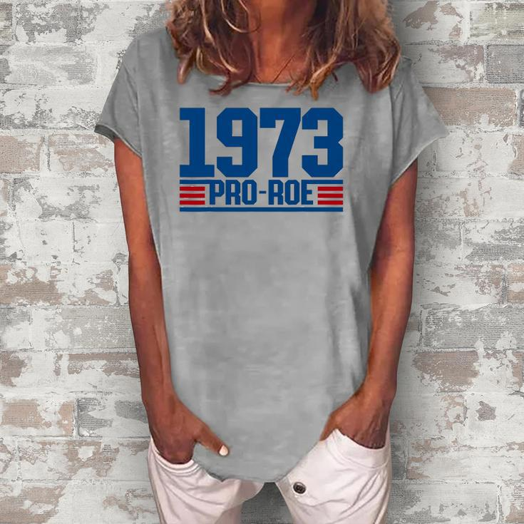 Pro 1973 Roe Pro Choice 1973 Womens Rights Feminism Protect Women's Loosen T-Shirt