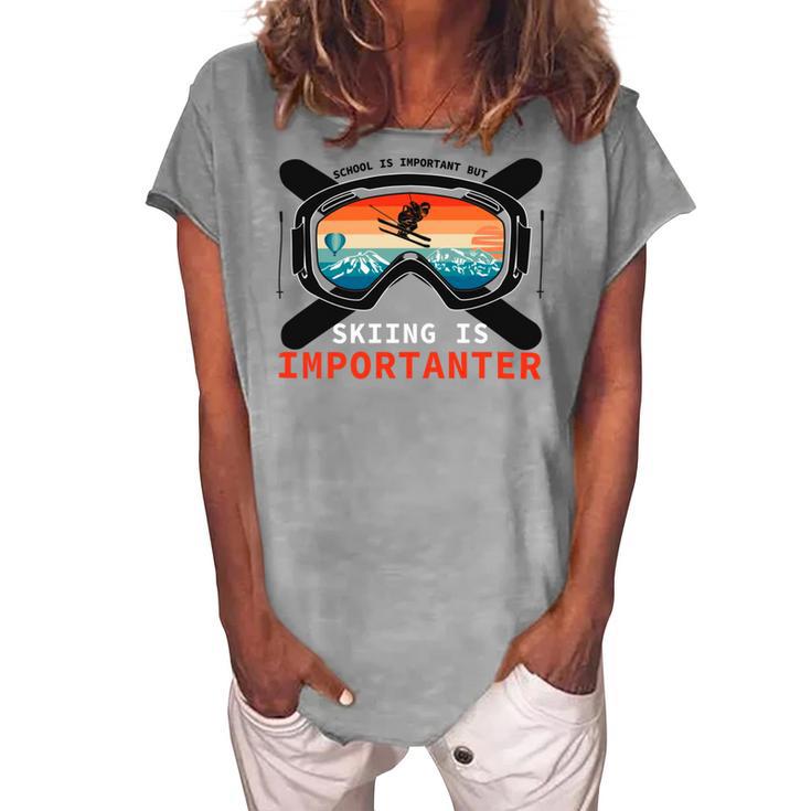 School Is Important But Skiing Is Importanter Women's Loosen Crew Neck Short Sleeve T-Shirt