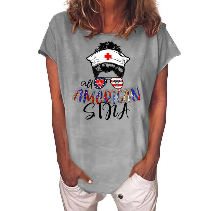 Stna All American Nurse Messy Buns Hair 4Th Of July Day Usa Women's Loosen T-shirt