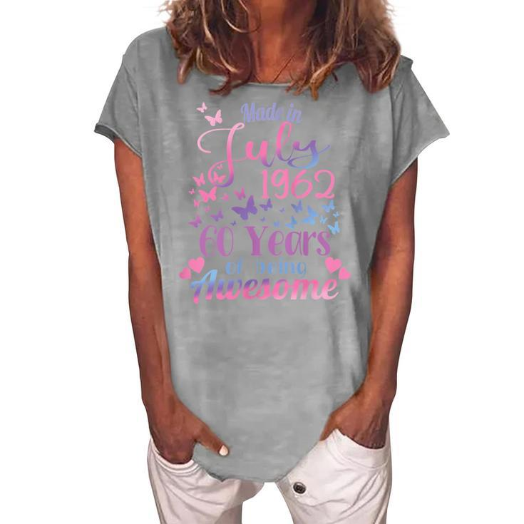 Womens 60Th Birthday July 1962 For Women Her 60 Years Old Awesome Women's Loosen T-shirt