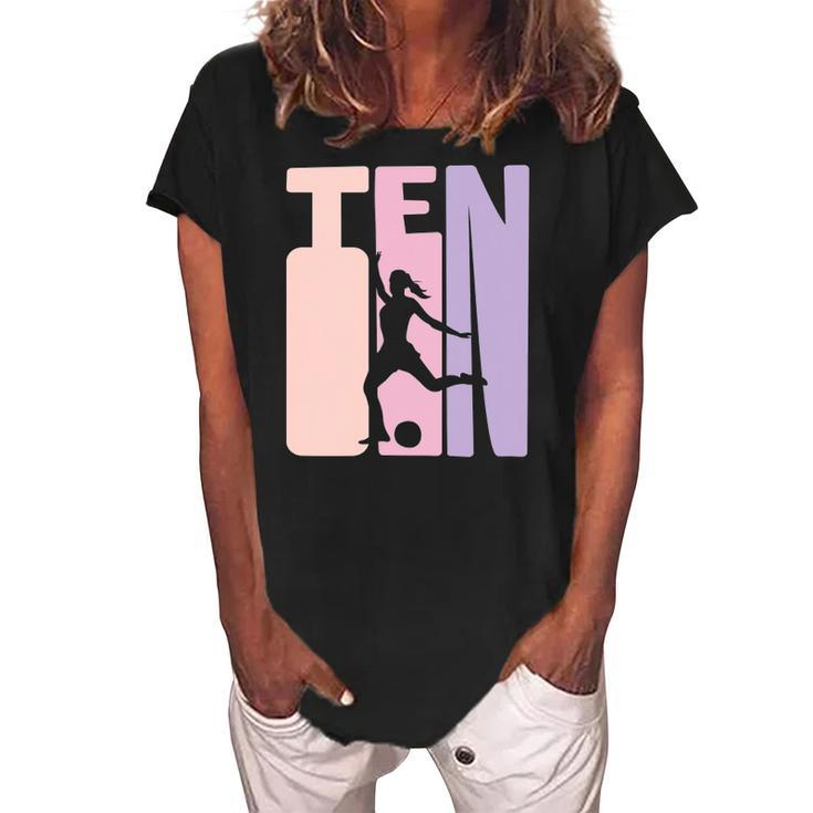 10 Years Soccer Girls Gift 10Th Birthday Football Player Women's Loosen Crew Neck Short Sleeve T-Shirt