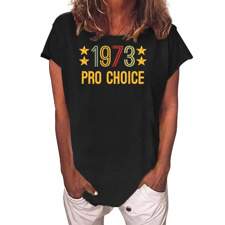 1973 Pro Choice - Women And Men Vintage Womens Rights Women's Loosen Crew Neck Short Sleeve T-Shirt