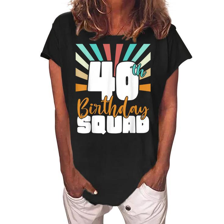 40Th Birthday Squad Vintage Retro Funny 40 Year Old Birthday  Women's Loosen Crew Neck Short Sleeve T-Shirt