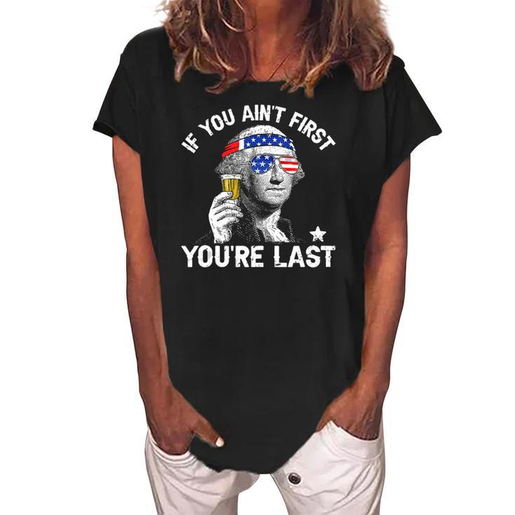 4Th Of July If You Aint First George Sloshington Beer Lover Women's Loosen Crew Neck Short Sleeve T-Shirt