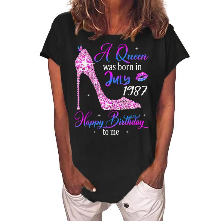 A Queen Was Born In July 1987 Happy 35Th Birthday To Me  Women's Loosen Crew Neck Short Sleeve T-Shirt