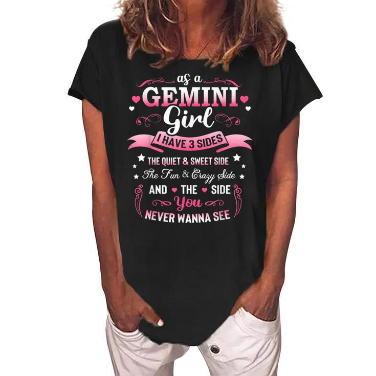 As A Gemini Girl I Have 3 Sides Birthday Gifts For Women  Women's Loosen Crew Neck Short Sleeve T-Shirt