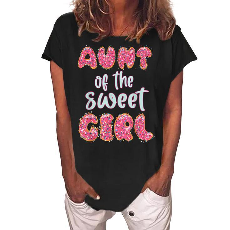 Aunt Of The Sweet Girl Donut Birthday Party Outfit Family  Women's Loosen Crew Neck Short Sleeve T-Shirt