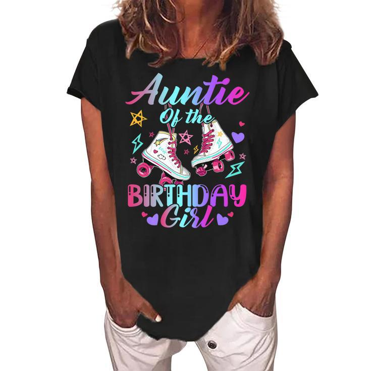 Auntie Of The Birthday Girl Rolling Birthday Roller Skates   Women's Loosen Crew Neck Short Sleeve T-Shirt