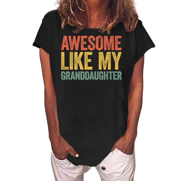 Awesome Like My Granddaughter Parents Day V2 Women's Loosen Crew Neck Short Sleeve T-Shirt