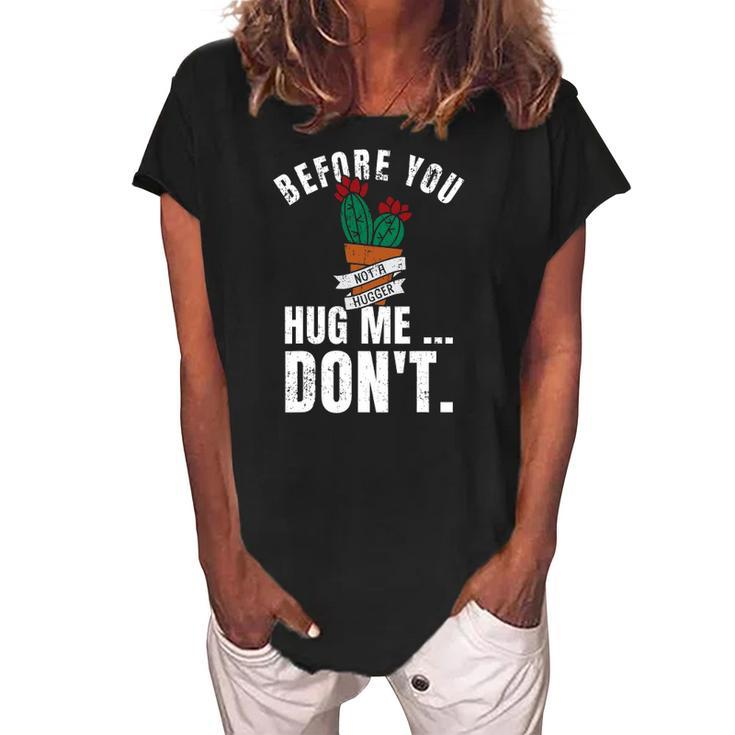 Before You Hug Me Dont Funny Not A Hugger Cactus Women's Loosen Crew Neck Short Sleeve T-Shirt