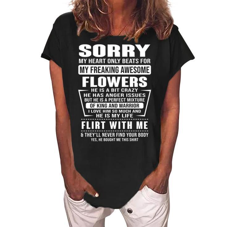 Flowers Name Gift   Sorry My Heart Only Beats For Flowers Women's Loosen Crew Neck Short Sleeve T-Shirt