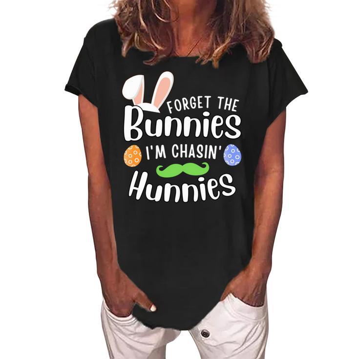 Forget The Bunnies Im Chasing Hunnies Funny Boys Easter Gift Women's Loosen Crew Neck Short Sleeve T-Shirt