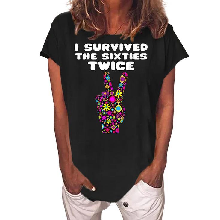 Funny I Survived The Sixties Twice - Birthday  Gift  Women's Loosen Crew Neck Short Sleeve T-Shirt
