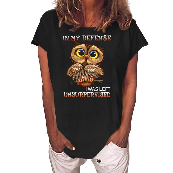 Funny Owl In My Defense I Was Left Unsupervised Bird Lover Women's Loosen Crew Neck Short Sleeve T-Shirt