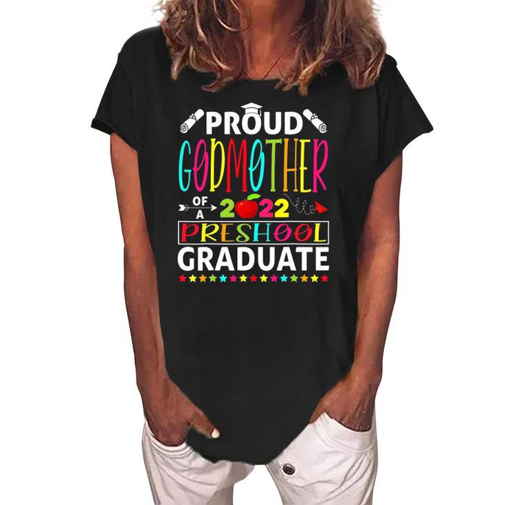 Funny Proud Godmother Of A Class Of 2022 Preschool Women's Loosen Crew Neck Short Sleeve T-Shirt