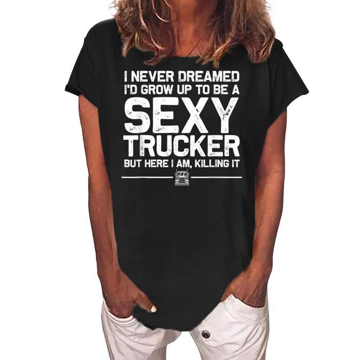 Funny Truck Driver Design For Trucker Women Trucking Lover  Women's Loosen Crew Neck Short Sleeve T-Shirt