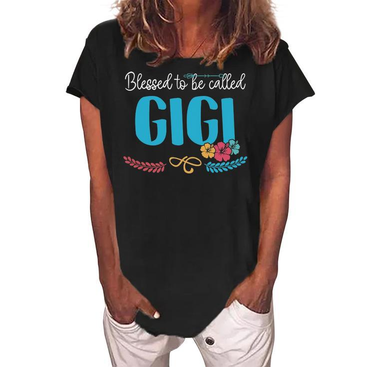 Gigi Grandma Gift   Blessed To Be Called Gigi Women's Loosen Crew Neck Short Sleeve T-Shirt