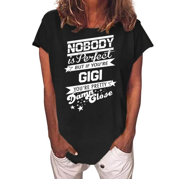 Gigi Name Gift   If You Are Gigi Women's Loosen Crew Neck Short Sleeve T-Shirt
