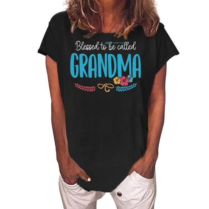 Grandma Gift   Blessed To Be Called Grandma Women's Loosen Crew Neck Short Sleeve T-Shirt