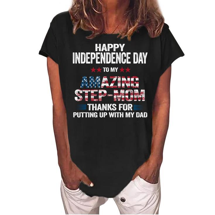 Happy 4Th Of July Step Mom Thanks For Putting Up With My Dad   Women's Loosen Crew Neck Short Sleeve T-Shirt