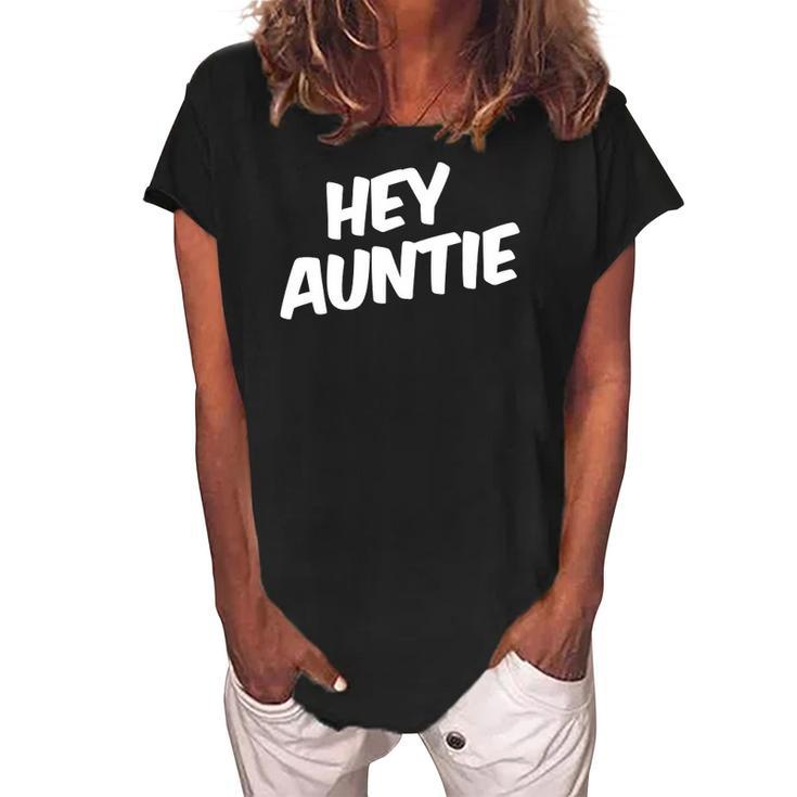 Hey Auntie Family Matching Gift Women's Loosen Crew Neck Short Sleeve T-Shirt