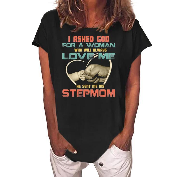 I Asked God For Woman Who Will Always Love Me Step Mom Women's Loosen Crew Neck Short Sleeve T-Shirt