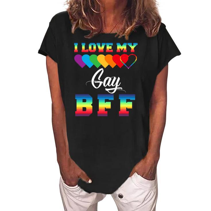 I Love My Gay Bff Rainbow Lgbt Pride Proud Lgbt Friend Ally Women's Loosen Crew Neck Short Sleeve T-Shirt