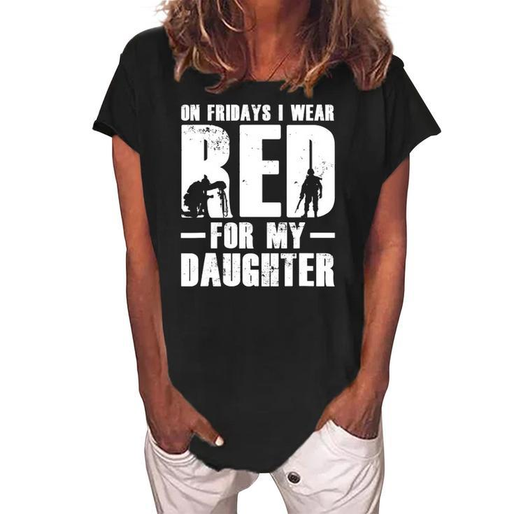 I Wear Red For My Daughter Military Red Flag Friday Women's Loosen Crew Neck Short Sleeve T-Shirt