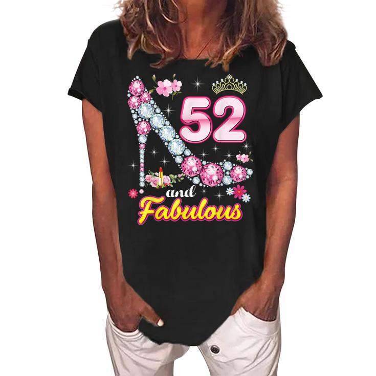 Im 52 Years Old And Fabulous 52Nd Birthday Diamond Shoe  Women's Loosen Crew Neck Short Sleeve T-Shirt