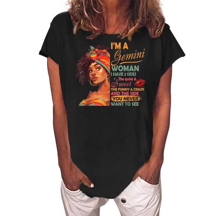 Im A Gemini Woman I Have 3 Sides  Gemini Birthday  Women's Loosen Crew Neck Short Sleeve T-Shirt