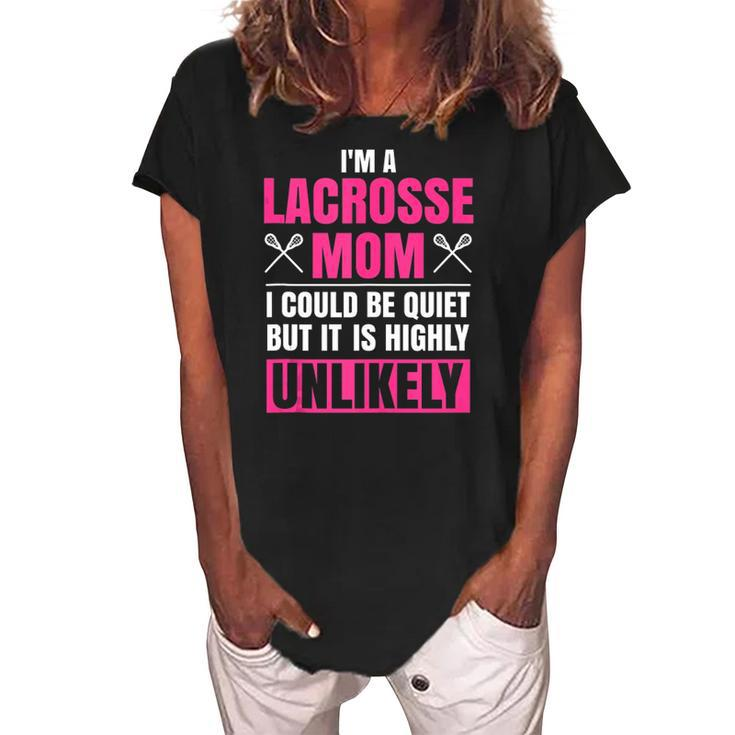 Im A Lacrosse Mom Funny Mothers Day Lacrosse Sports  Women's Loosen Crew Neck Short Sleeve T-Shirt