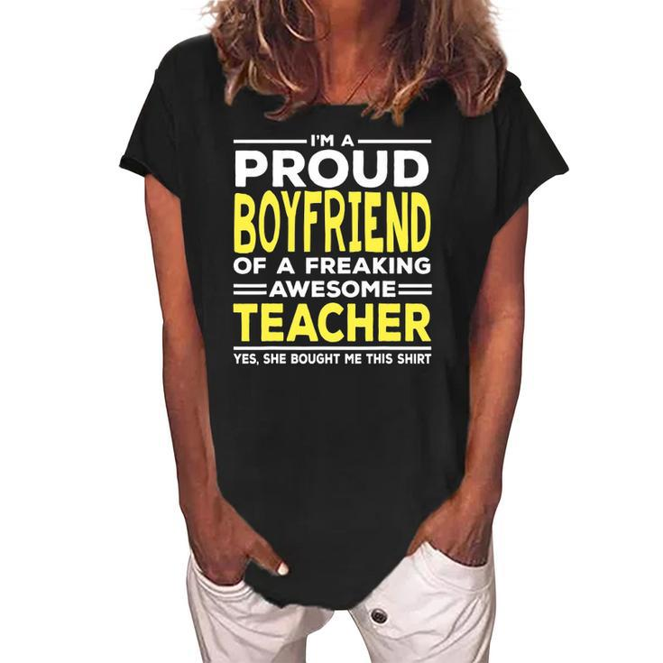 Im A Proud Boyfriend Of A Freaking Awesome Teacher Women's Loosen Crew Neck Short Sleeve T-Shirt