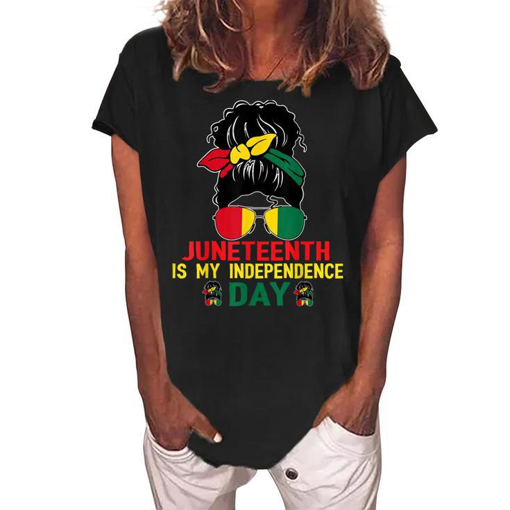 Juneteenth Is My Independence Day Black Girl 4Th Of July  Women's Loosen Crew Neck Short Sleeve T-Shirt
