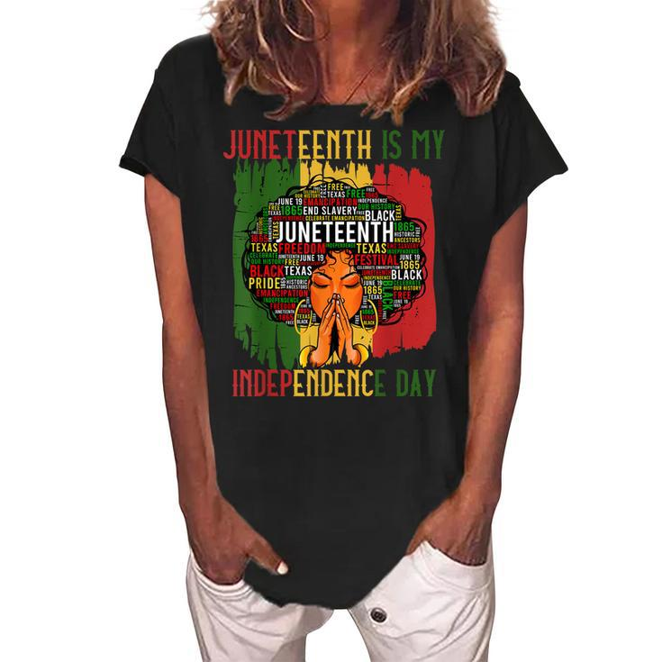 Juneteenth Is My Independence Day Black Women 4Th Of July Women's Loosen Crew Neck Short Sleeve T-Shirt