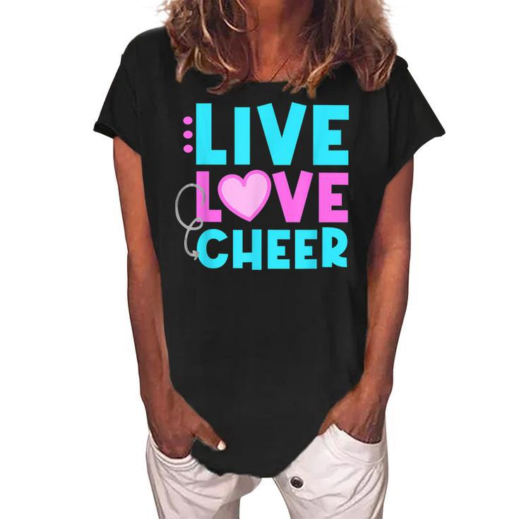 Live Love Cheer Funny Cheerleading Lover Quote Cheerleader  V2 Women's Loosen Crew Neck Short Sleeve T-Shirt