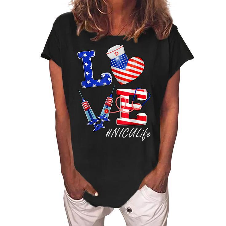 Love Nicu Life Nurse 4Th Of July American Flag Patriotic  Women's Loosen Crew Neck Short Sleeve T-Shirt