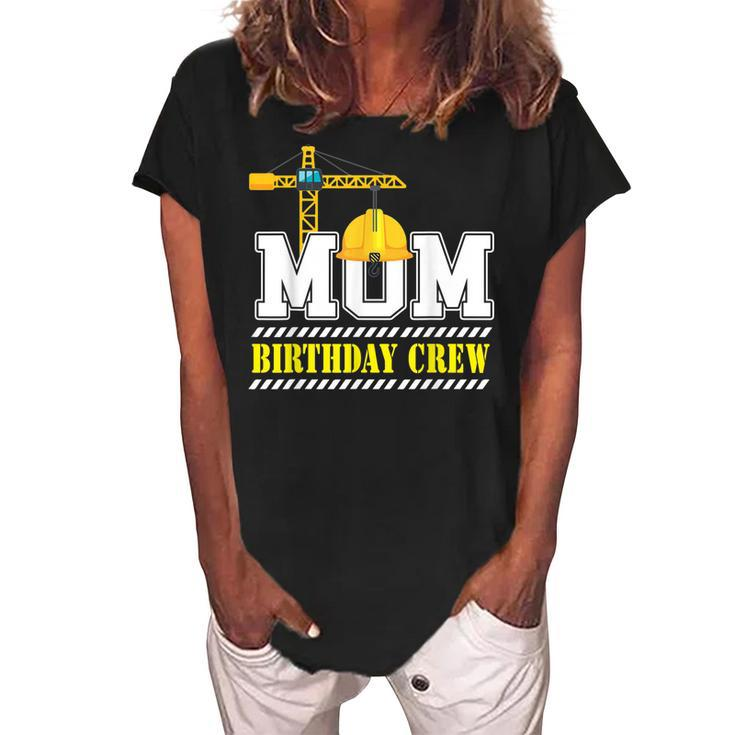 Mom Birthday Crew Construction Birthday Party  V2 Women's Loosen Crew Neck Short Sleeve T-Shirt