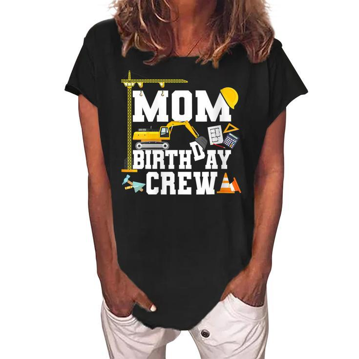 Mom Birthday Crew  Mother Construction Birthday Party   Women's Loosen Crew Neck Short Sleeve T-Shirt