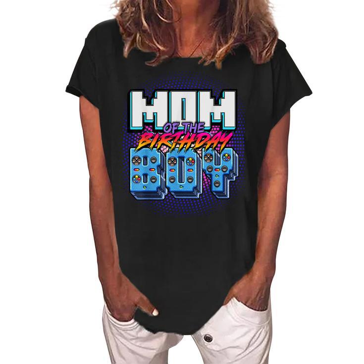 Mom Of The Birthday Boy Matching Family Video Game Party  Women's Loosen Crew Neck Short Sleeve T-Shirt