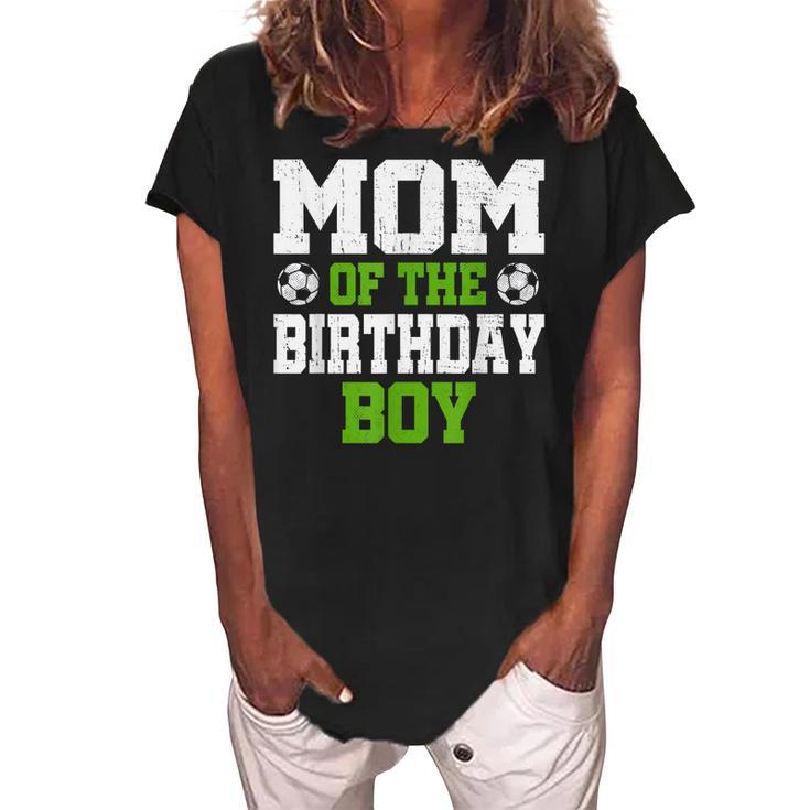 Mom Of The Birthday Boy Soccer Player Vintage Retro  Women's Loosen Crew Neck Short Sleeve T-Shirt