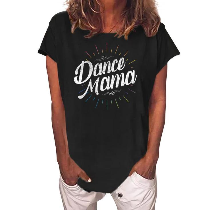 Mothers Day Womens Ware Dance Mama Women's Loosen Crew Neck Short Sleeve T-Shirt