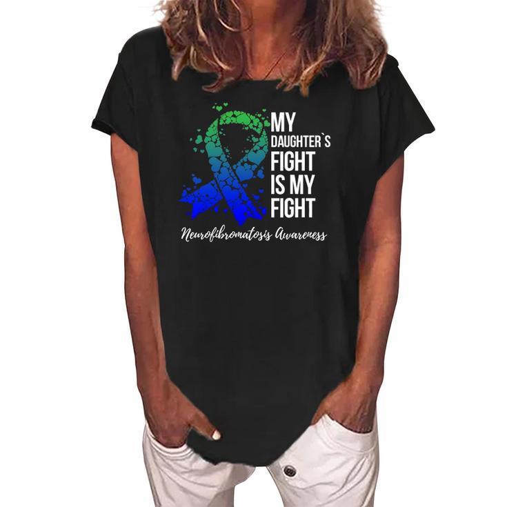 My Daughter’S Fight Is My Fight Neurofibromatosis Awareness Women's Loosen Crew Neck Short Sleeve T-Shirt