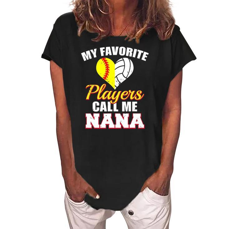 My Favorite Softball Volleyball Players Call Me Nana Women's Loosen Crew Neck Short Sleeve T-Shirt