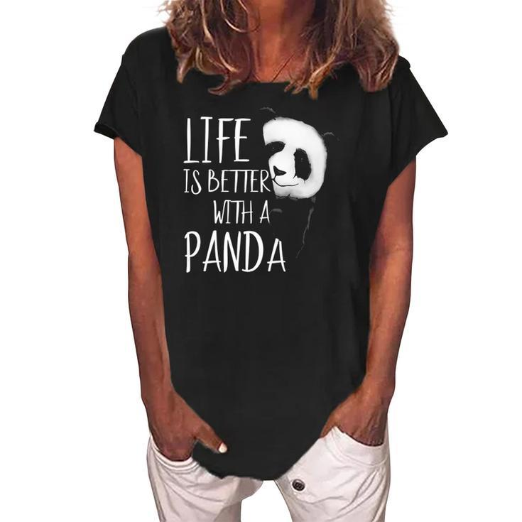 Panda Lovers Life Is Better With A Panda Bear  Women's Loosen Crew Neck Short Sleeve T-Shirt