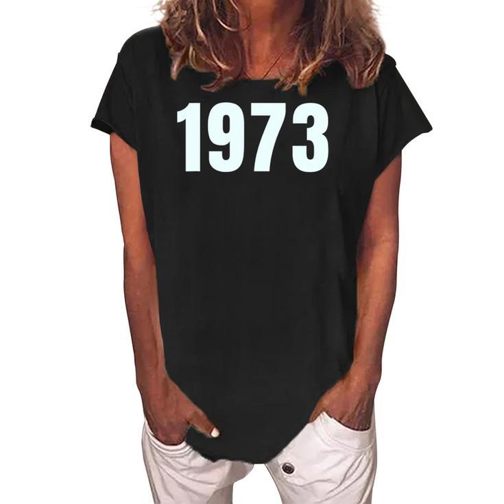 Pro Choice 1973 Womens Rights Feminism Roe V Wad Women Women's Loosen Crew Neck Short Sleeve T-Shirt