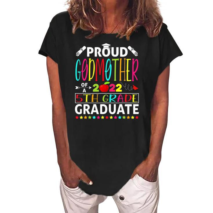 Proud Godmother Of A Class Of 2022 5Th Grade Graduate Women's Loosen Crew Neck Short Sleeve T-Shirt