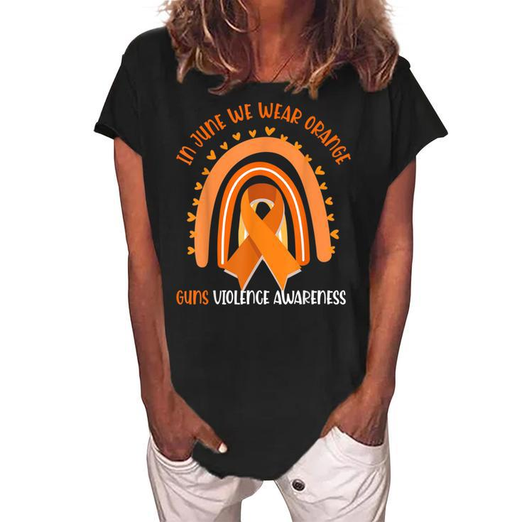 Rainbow In June We Wear Orange Gun Violence Awareness  Women's Loosen Crew Neck Short Sleeve T-Shirt