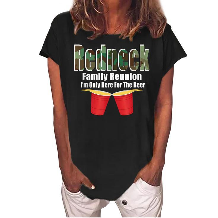 Redneck Family Reunion  Only Here For The Beer  Women's Loosen Crew Neck Short Sleeve T-Shirt