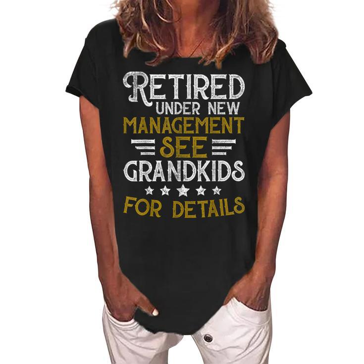 Retired Under New Management See Grandkids Retirement  V2 Women's Loosen Crew Neck Short Sleeve T-Shirt